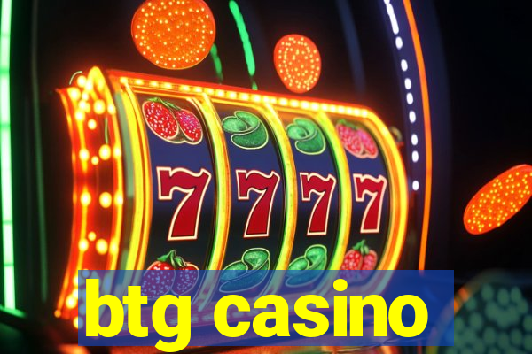 btg casino